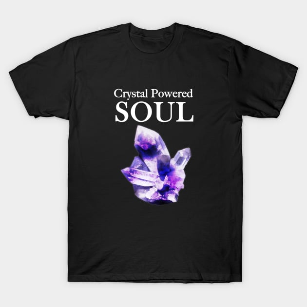 Crystal Powered Soul T-Shirt by mediatrixter